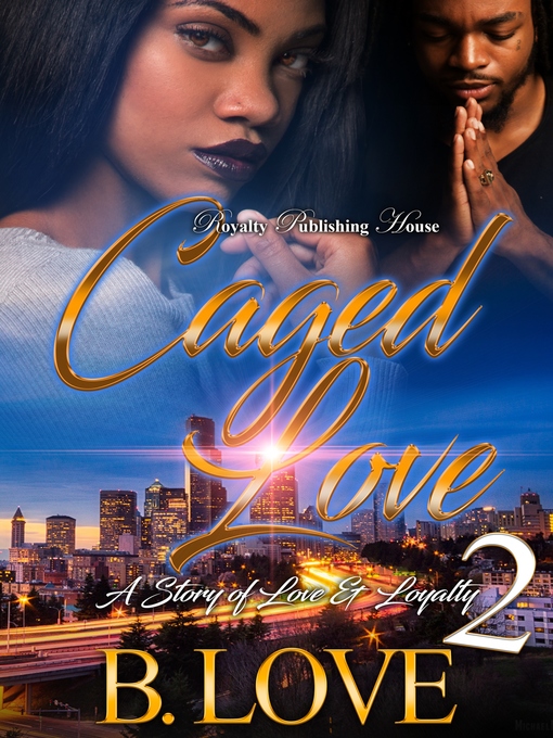Title details for Caged Love 2 by B. Love - Wait list